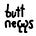 Butt News