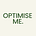 Optimise Me