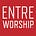 EntreWorship