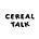 CEREAL TALK │ シリアルトーク