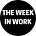 The Week In Work
