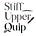 Stiff Upper Quip