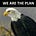 We Are The Plan - Newsletter