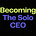 Becoming The Solo CEO™