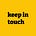 keep in touch 