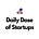 Daily Dose of Startups