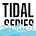 TIDAL SERIES