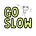 The Go Slow Studio Newsletter