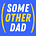 Some Other Dad