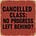  Cancelled Class: No Progress Left Behind?