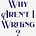 Why Aren't I Writing?