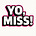Yo, Miss! 