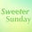 Sweeter Sunday