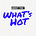 WHAT'S HOT