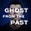 GHOST FROM THE PAST