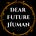 Dear Future Human