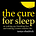 The Cure for Sleep with Tanya Shadrick