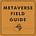 Metaverse Field Guide