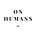 On Humans