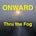 J.C. Bruce: Onward Thru The Fog