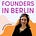 Founders in Berlin