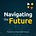 Navigating the Future