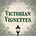 Victorian Vignettes