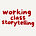 Working Class Storytelling