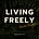 Living Freely Under Bullsh*t