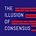 The Illusion of Consensus