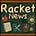 Racket News