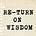 RETURN ON WISDOM