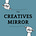 The Creatives Mirror