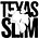 Texas Slim's Community Newsletter