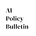 AI Policy Bulletin Newsletter