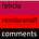 felicia rembrandt comments