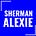 Sherman Alexie