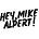 Hey, Mike Alpert!