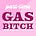Part-Time Gas Bitch