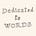 Dedicated to Words