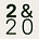 Two and Twenty.