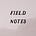 Field Notes by Jaap Mol
