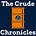 The Crude Chronicles