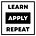Learn, Apply, Repeat