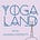 Yogaland