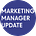 Marketing Manager Update
