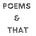 Poems and that 