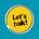 Let's talk!