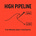 HIGH PIPELINE