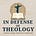 In Defense of Theology